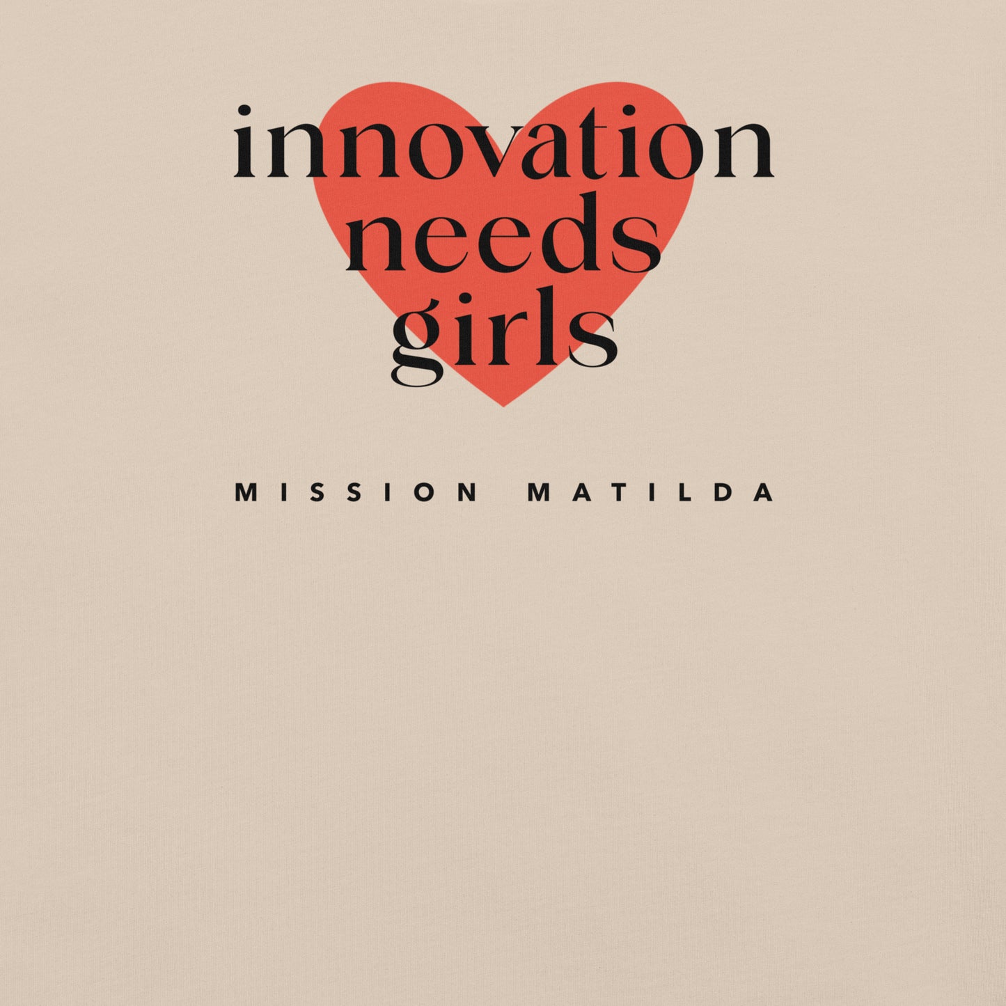 Innovation Needs Girls - Heart Unisex Tee
